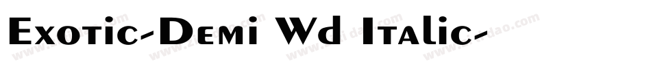 Exotic-Demi Wd Italic字体转换